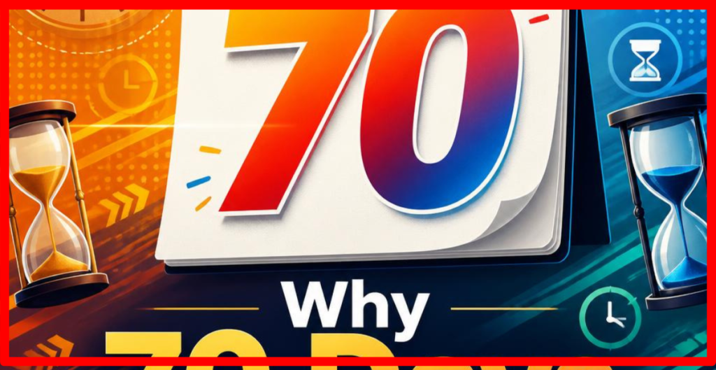 70 Days